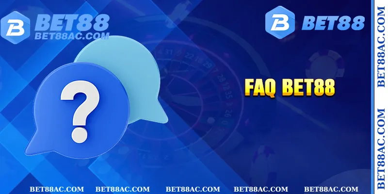 FQA - Những câu hỏi được người chơi gửi về khi nạp tiền Bet88