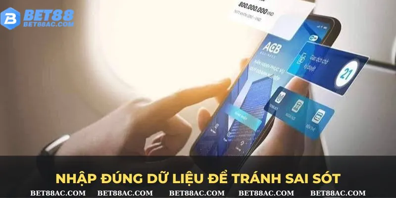 Nhập đúng dữ liệu để tránh sai sót