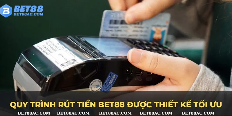 Quy trình rút tiền Bet88 được thiết kế tối ưu, đơn giản