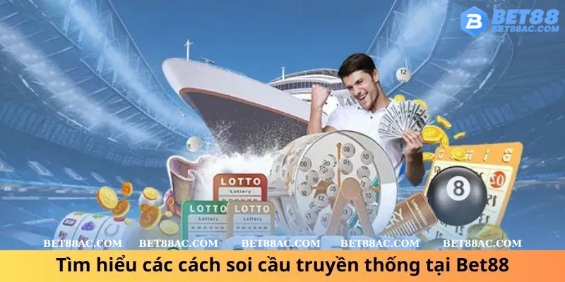 Tìm hiểu các cách soi cầu truyền thống tại Bet88